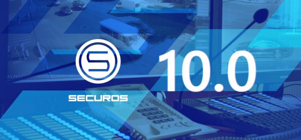 SecurOS new generation – SecurOS 10.0